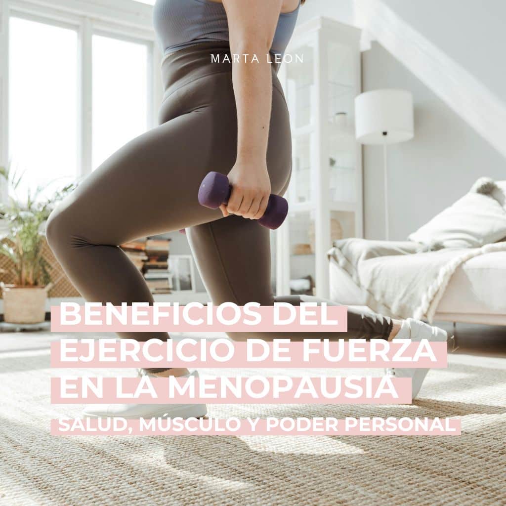 Beneficios del ejercicio de fuerza en la menopausia: salud, músculo y poder personal