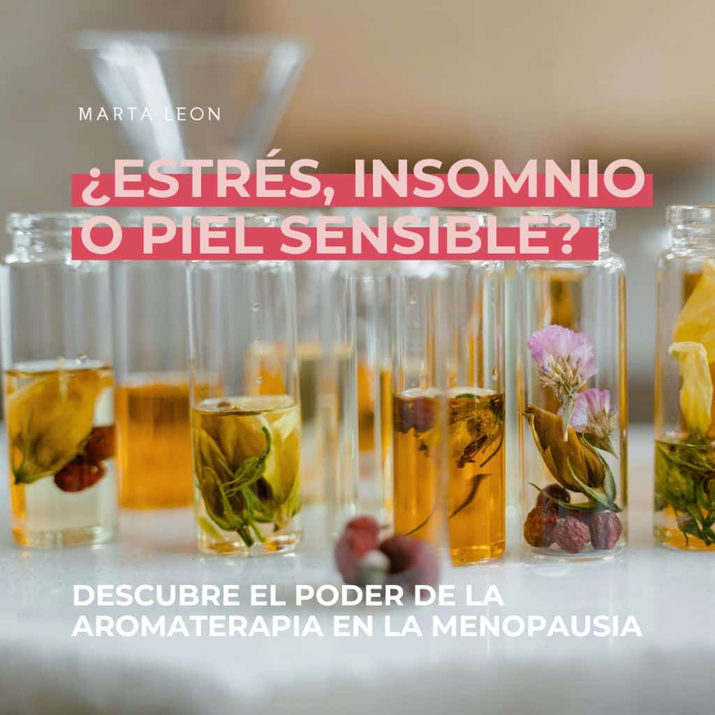 ¿Estrés, insomnio o piel sensible? Descubre el poder de la aromaterapia en la menopausia