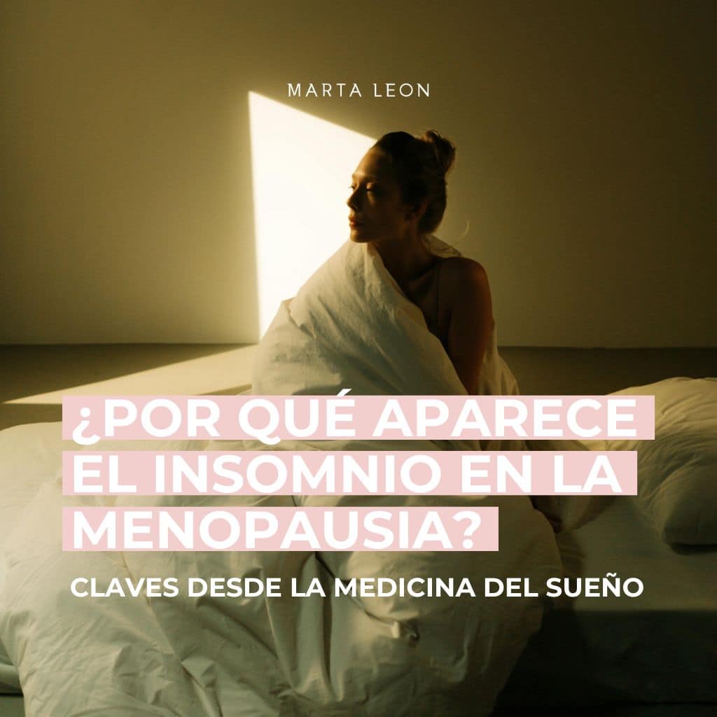 ¿Por qué aparece el insomnio en la menopausia? Claves desde la medicina del sueño