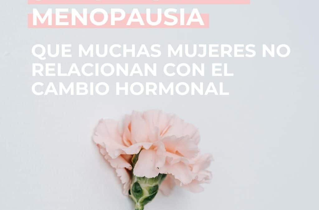 Síntomas de la menopausia que muchas mujeres no relacionan con el cambio hormonal