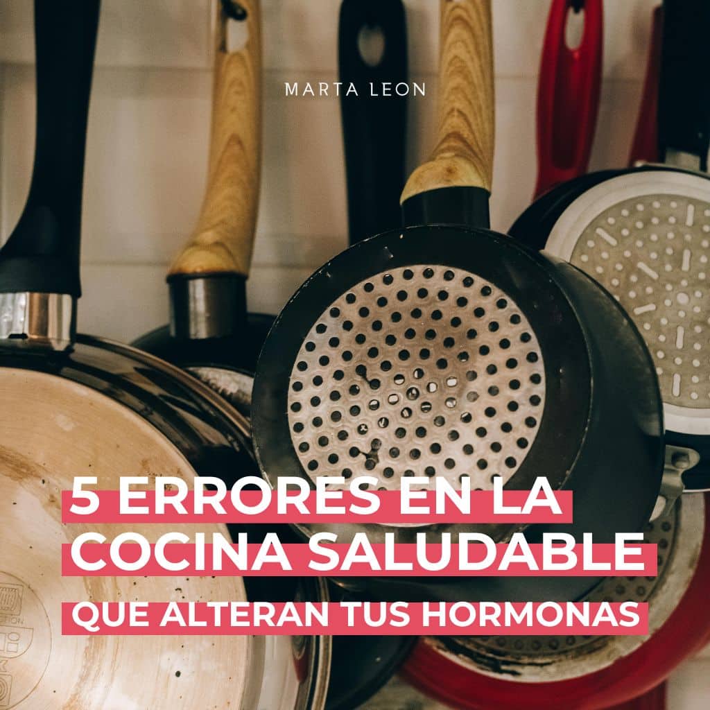 5 errores en la cocina saludable que alteran tus hormonas